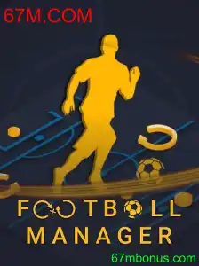 Guia Completo sobre FootballManager e a Plataforma 67M.COM